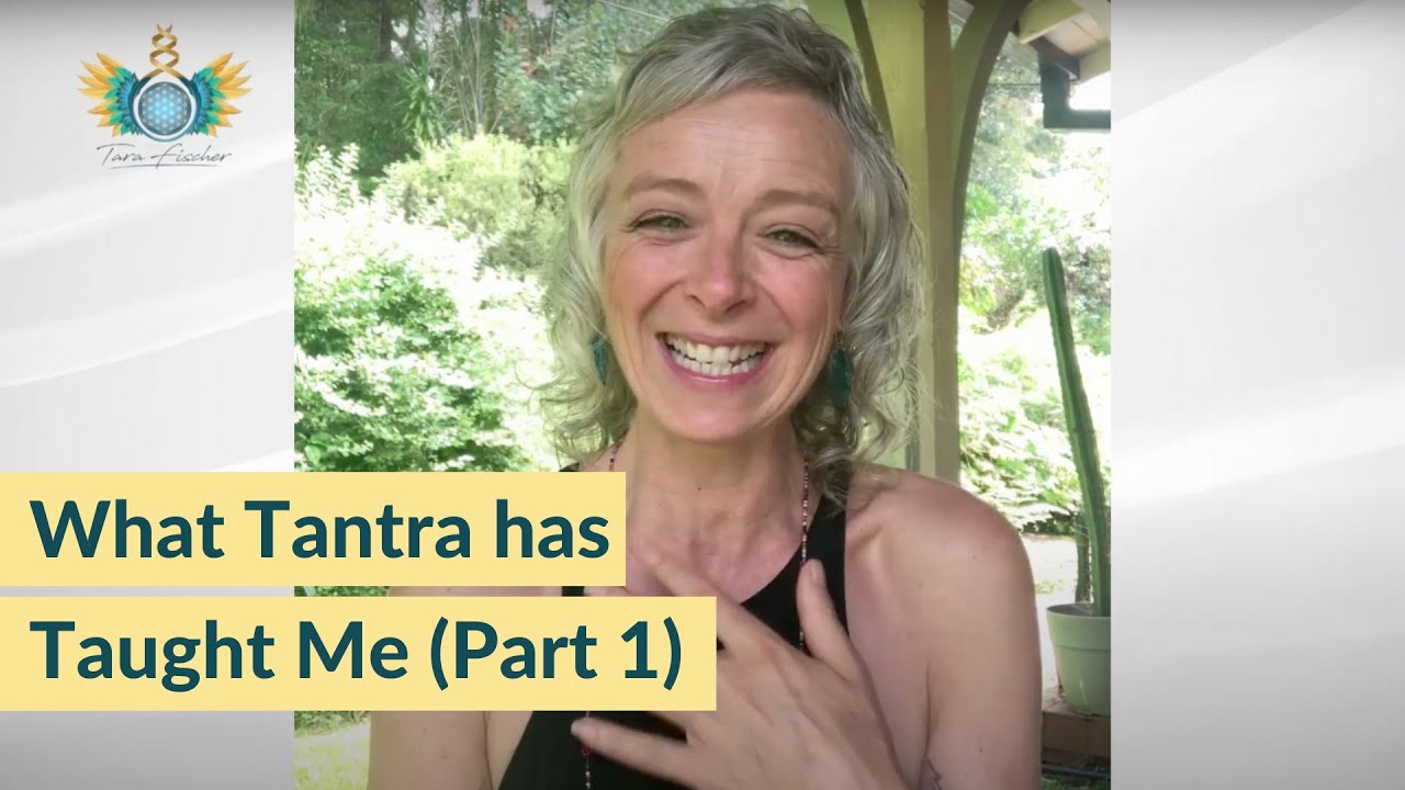 #TantraTips - What Tantra has Taught Me (Part 1)