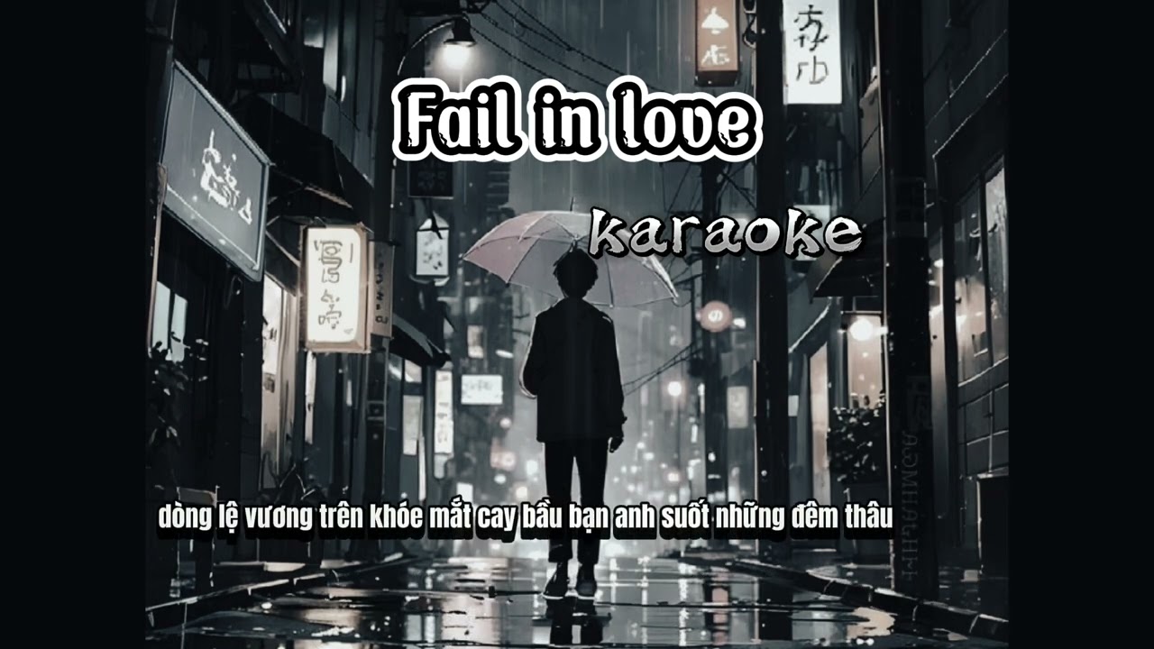 Fail In Love - karaoke ( nhạc kh&ocirc;ng suy lắm đ&acirc;u) #failinlove #failinlovekaraoke