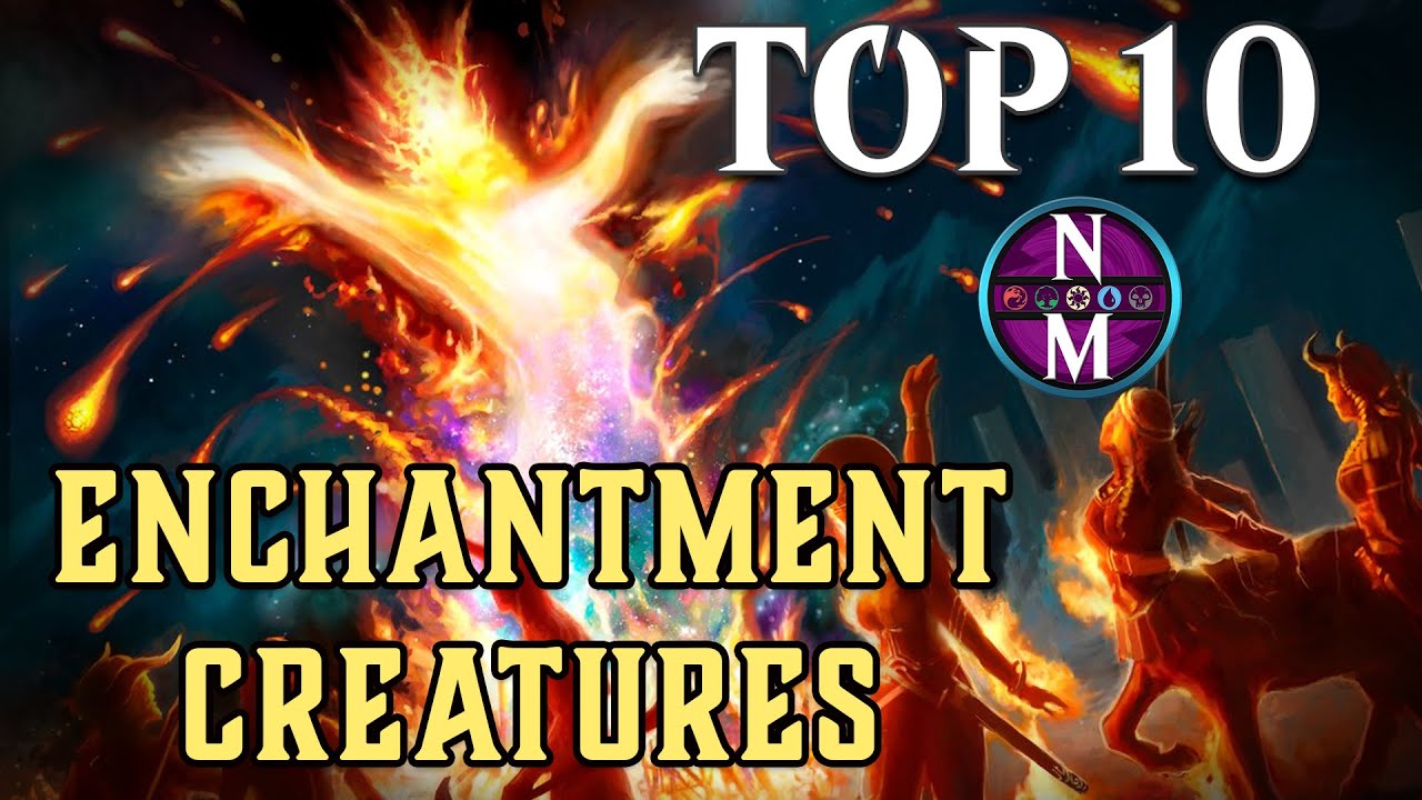 MTG Top 10: Enchantment Creatures | Magic: the Gathering | Episode 444