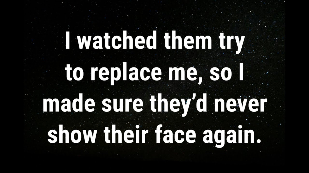 💌 I watched them try to replace me... current thoughts and feelings