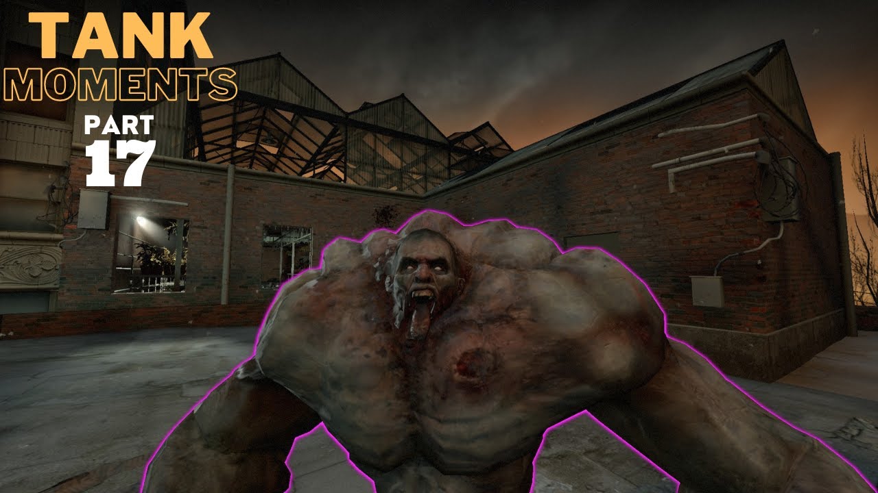 LEFT 4 DEAD 2 - TANK MOMENTS @PART 17
