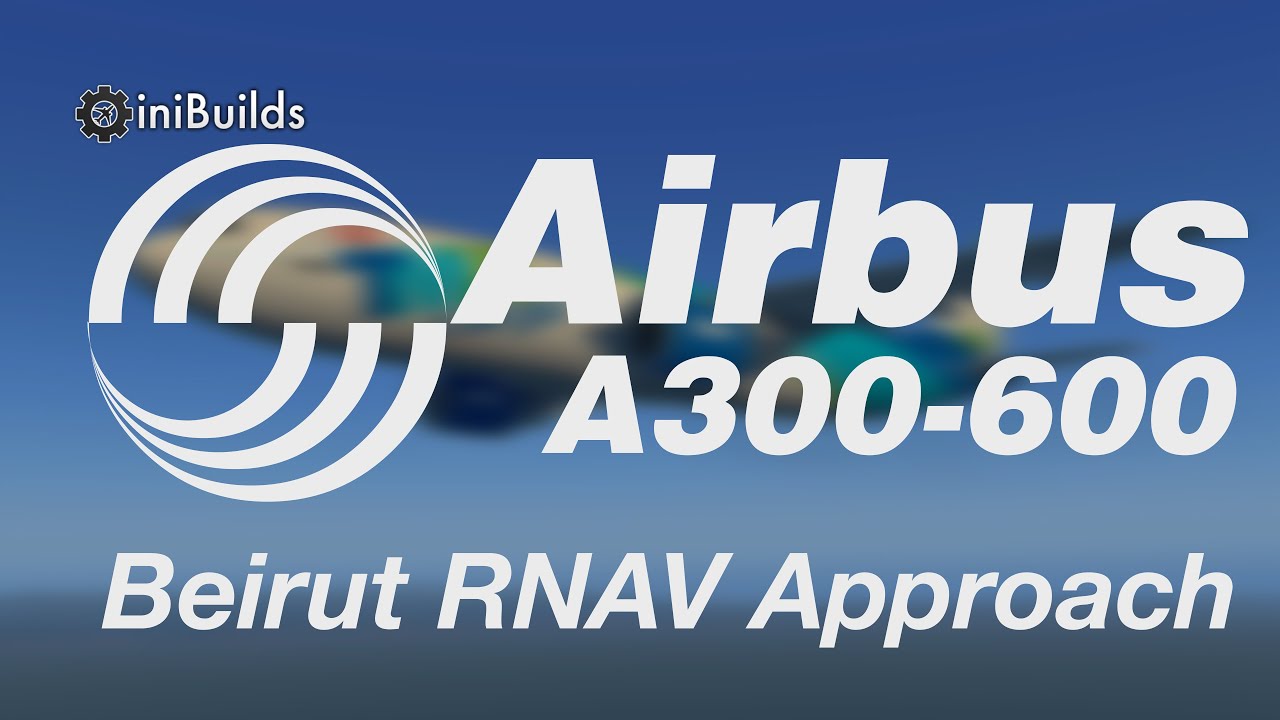 Airline2Sim iniSimulations Airbus A300-600R - How to fly a non ILS Approach using PROFILE (Re-Edit)