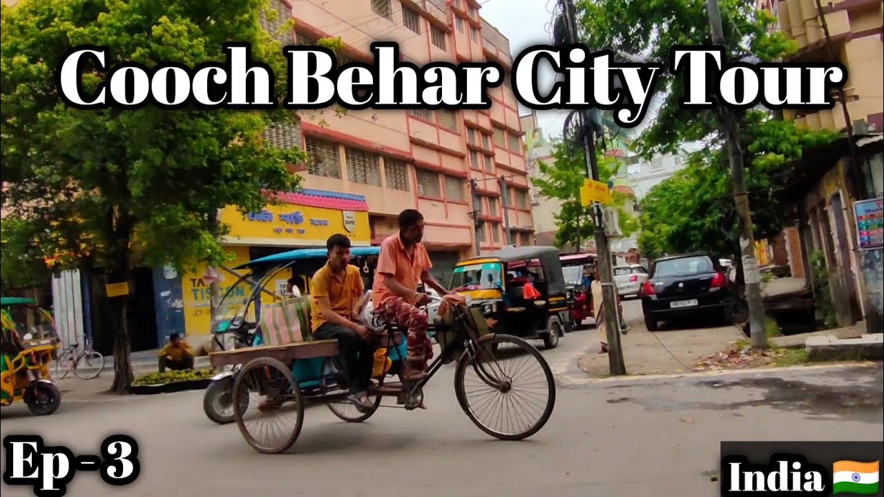 Cooch Behar City Tour l West Bengal, India 🇮🇳 l Ep 3