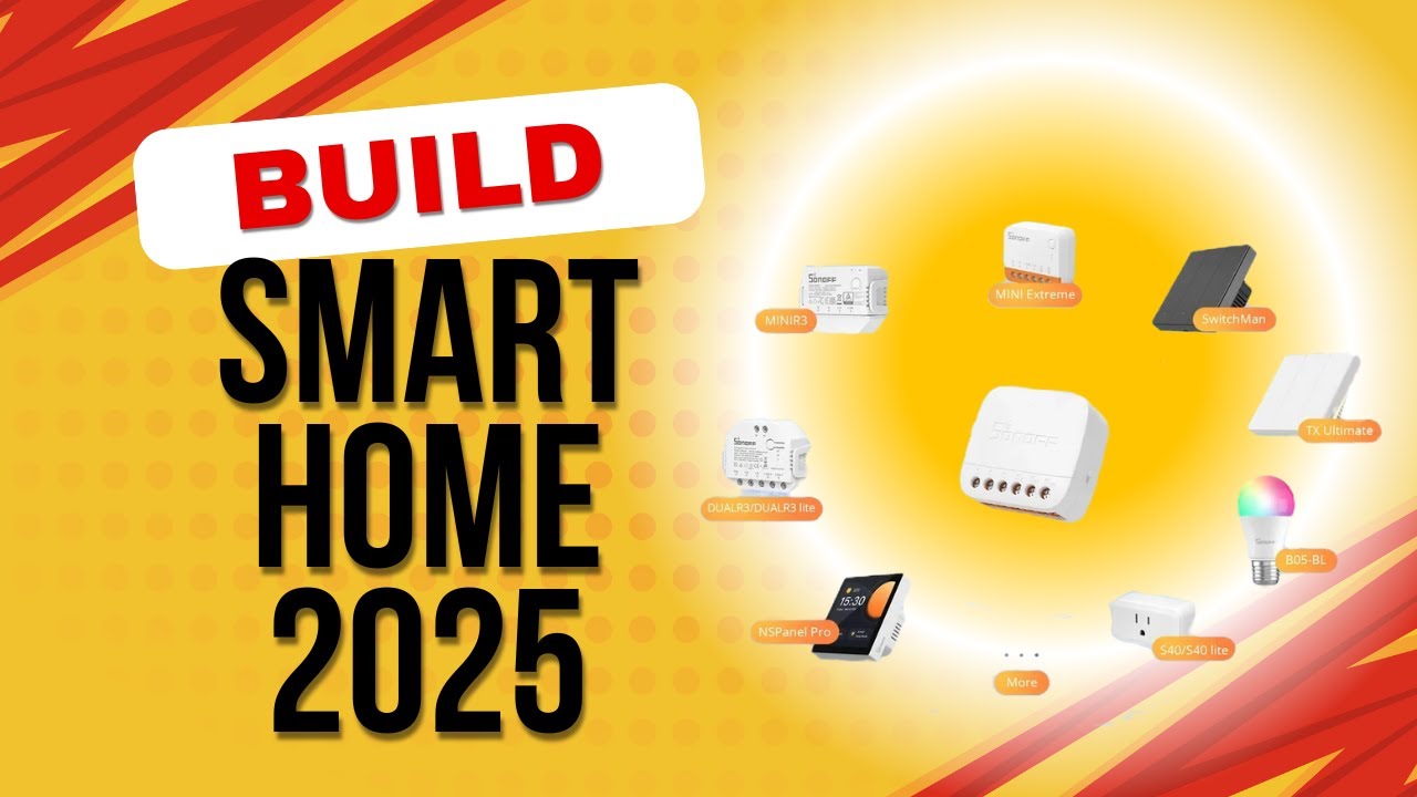 How to build a Smart Home in 2025 with SONOFF