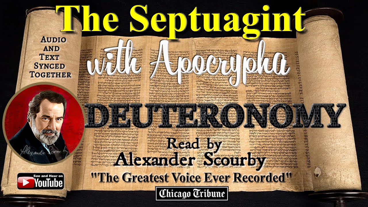 5 - Book of Deuteronomy - The Septuagint  -  By Alexander Scourby | God is Spirit, Truth & Love.