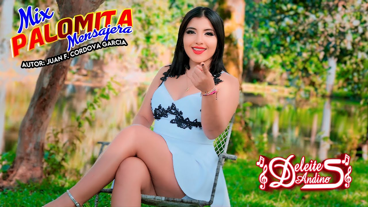 DELEITES ANDINOS - MIX PALOMITA MENSAJERA - VIDEO OFICIAL 2024