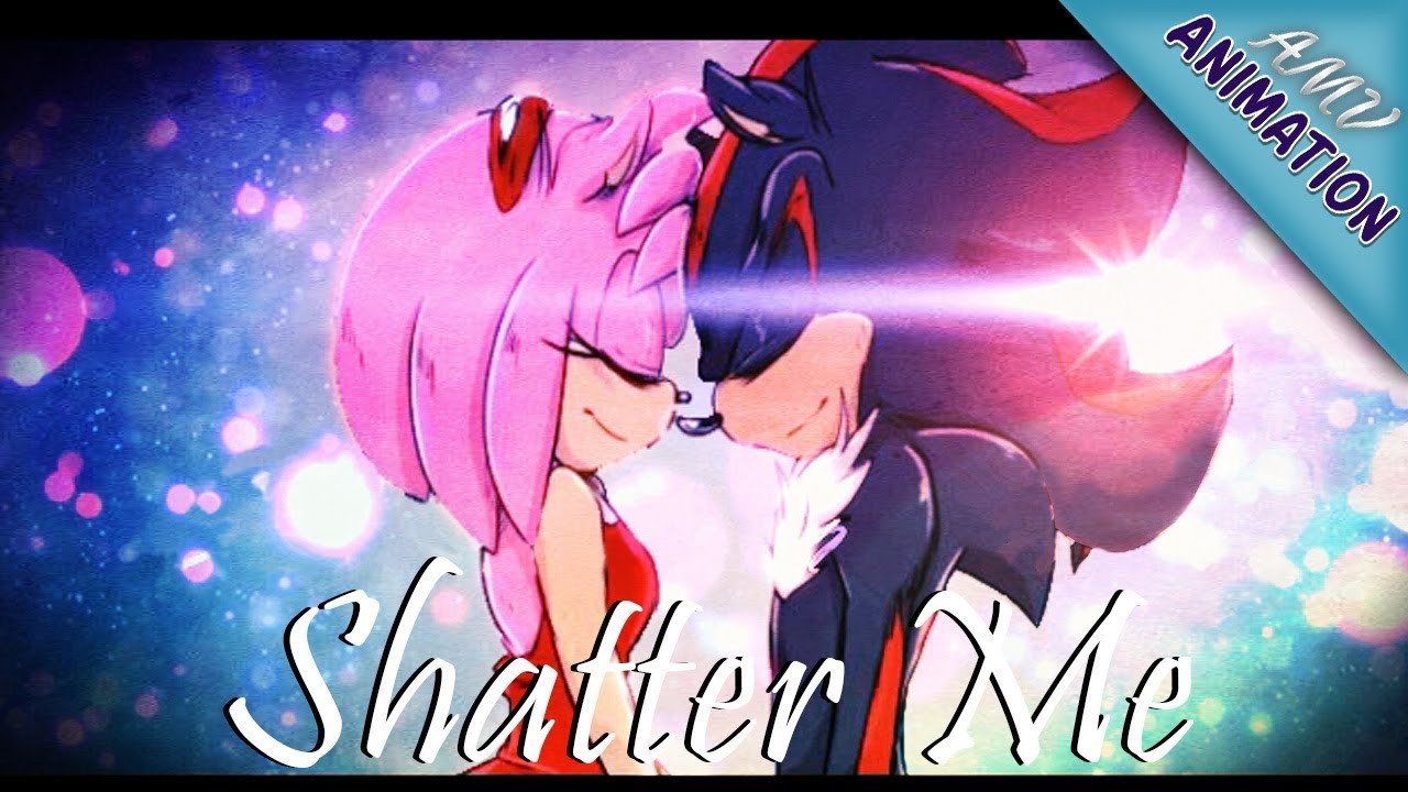 ♥ Animation - AMV ♥   Shatter Me Shadamy