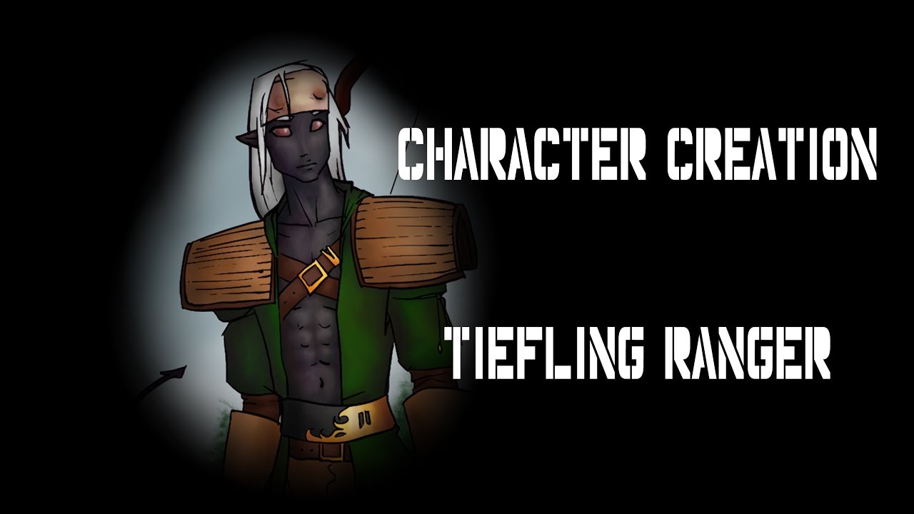 Character Creation D&D 5e: Teifling Ranger