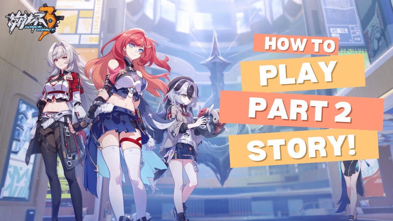 Ultimate order on how to play Honkai Impact 3rd Part 2 story! (7.8) (2024)