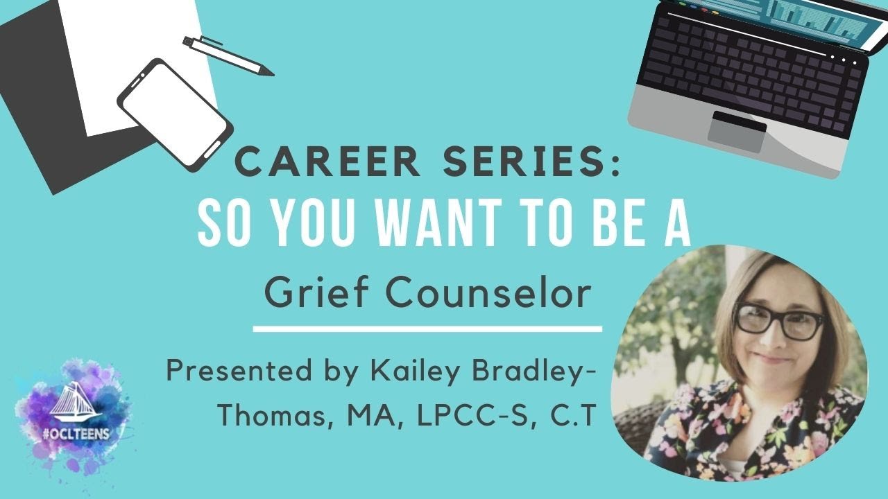 Career Series: So You Want to be a Grief Counselor