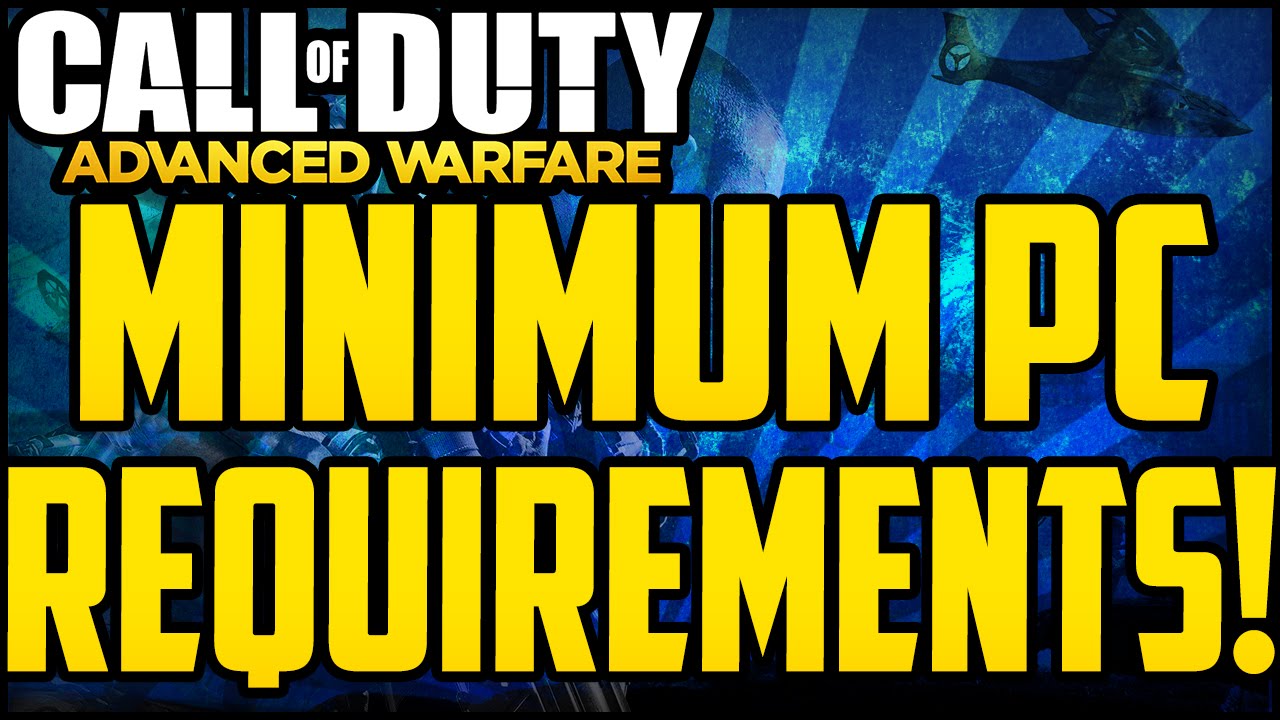 Call of Duty: Advanced Warfare - Minimum PC System Requirements! Can Your PC Run It?