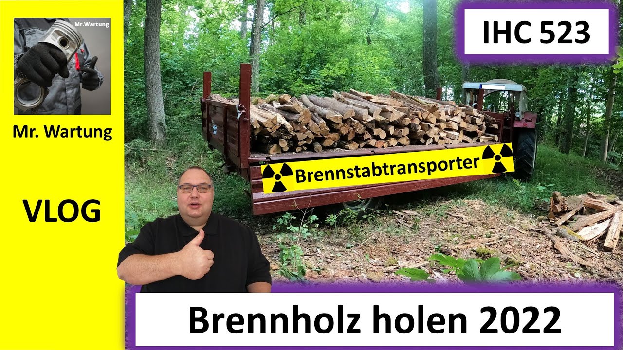 IHC 523 Brennholz holen mit Vestas Anh&auml;nger &ndash; Brennholz machen - 2022 Teil 1 - Mr. Wartung