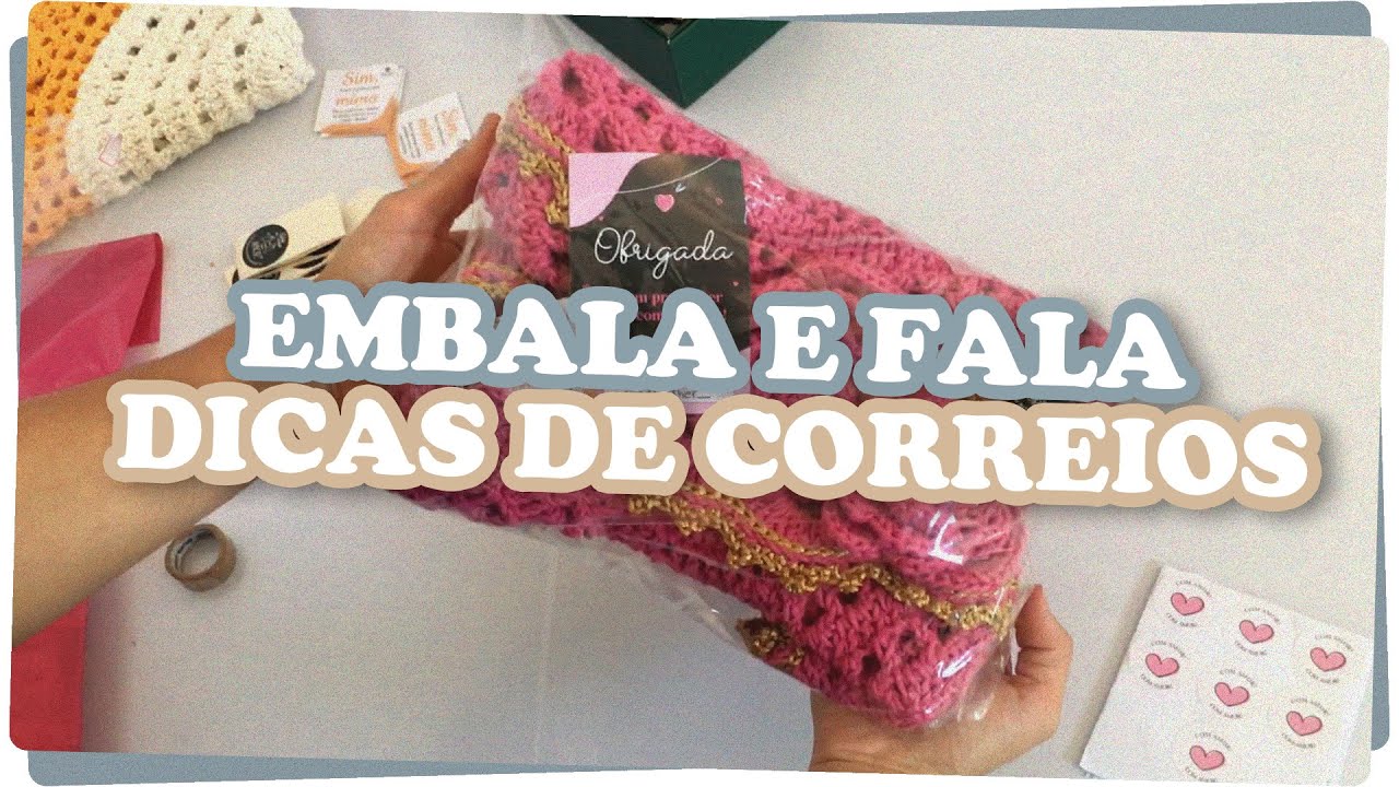 🚚 Passo a Passo para Enviar Seus Crochês pelo Correio: Embalagem e Envio Simplificados