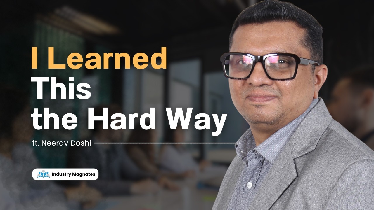 From Shop Floor to 750+ Professionals &mdash; Lessons in Scaling Leadership | ft. Neerav Doshi