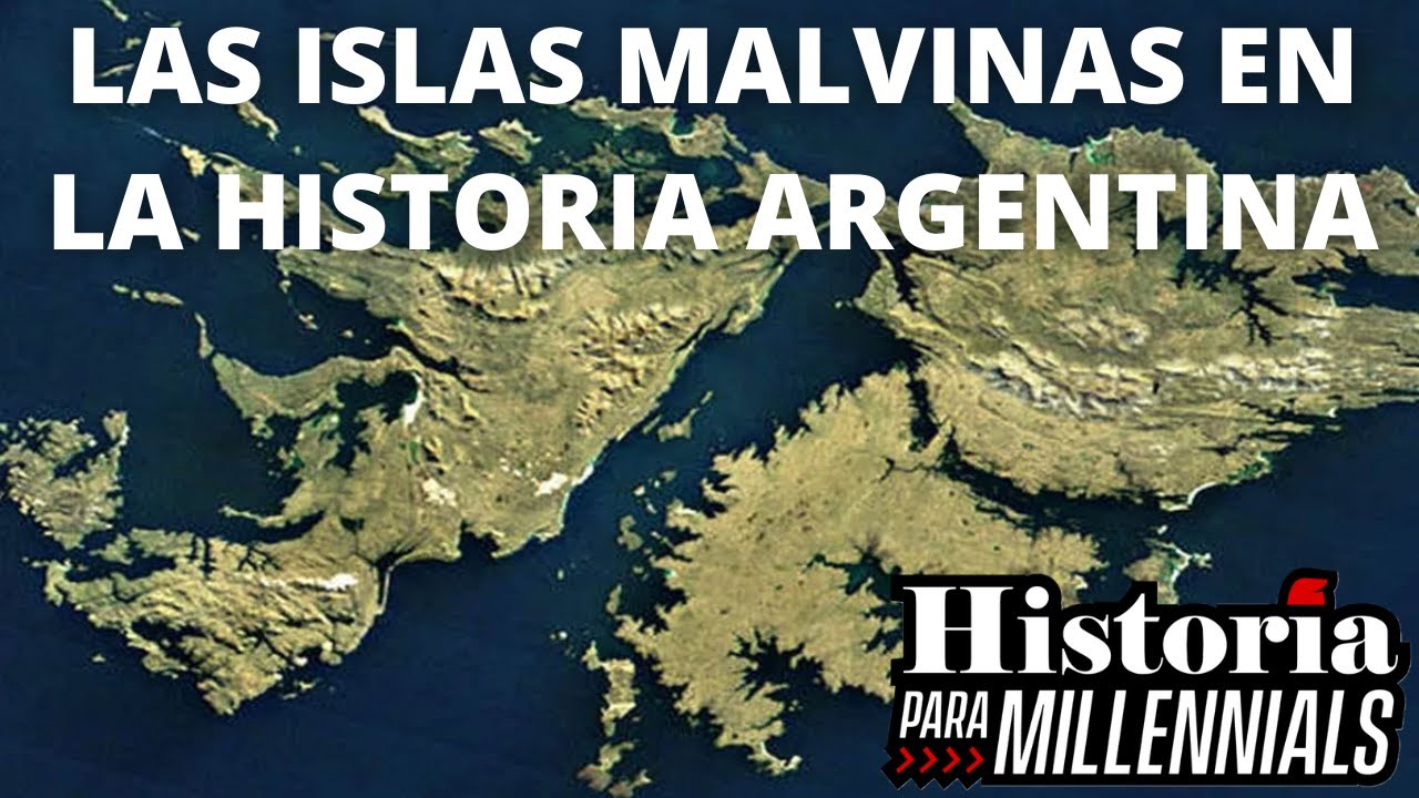LAS ISLAS MALVINAS EN LA HISTORIA ARGENTINA - Desde la Colonia hasta el Presente
