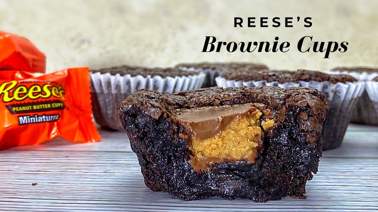 REESE’S BROWNIE CUPS