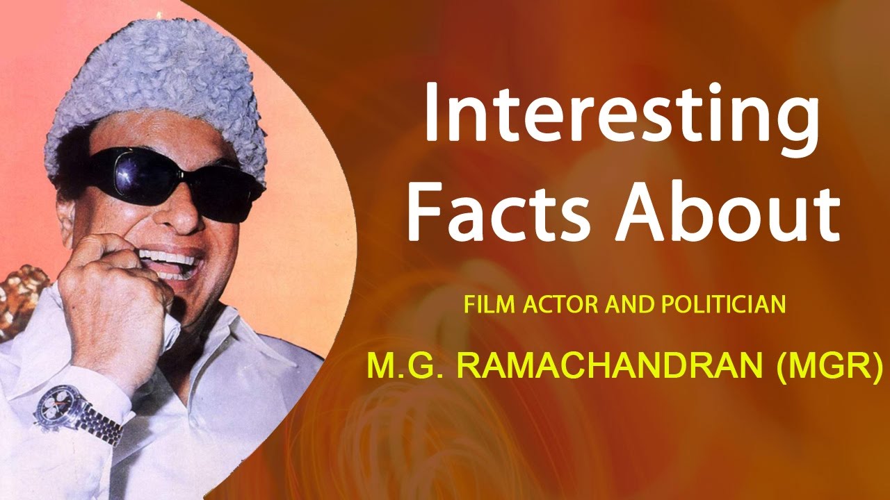 Interesting facts about Film Actor and Politician MGR