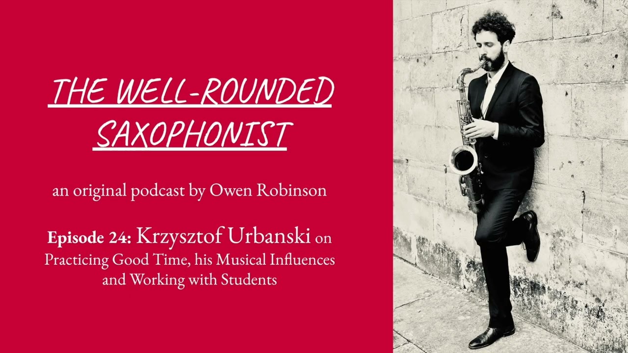 The Well-Rounded Saxophonist, Episode 24