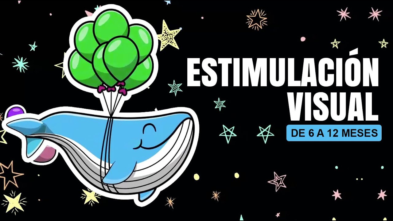 Estimulación Visual para bebés de 6 a 12 meses