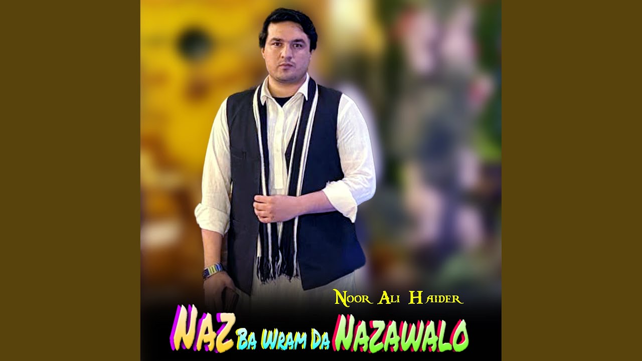 Naz Ba Wram Da Nazawalo
