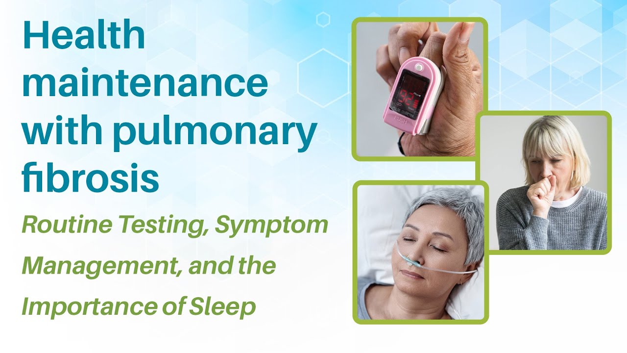 Health Maintenance with PF: Routine Testing, Symptom Management, and the Importance of Sleep