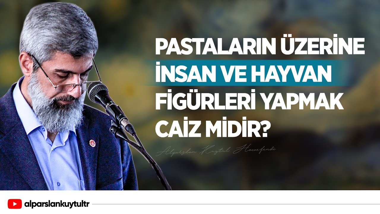 Pastaların Üzerine İnsan Ve Hayvan Figürleri Yapmak Caiz Midir?