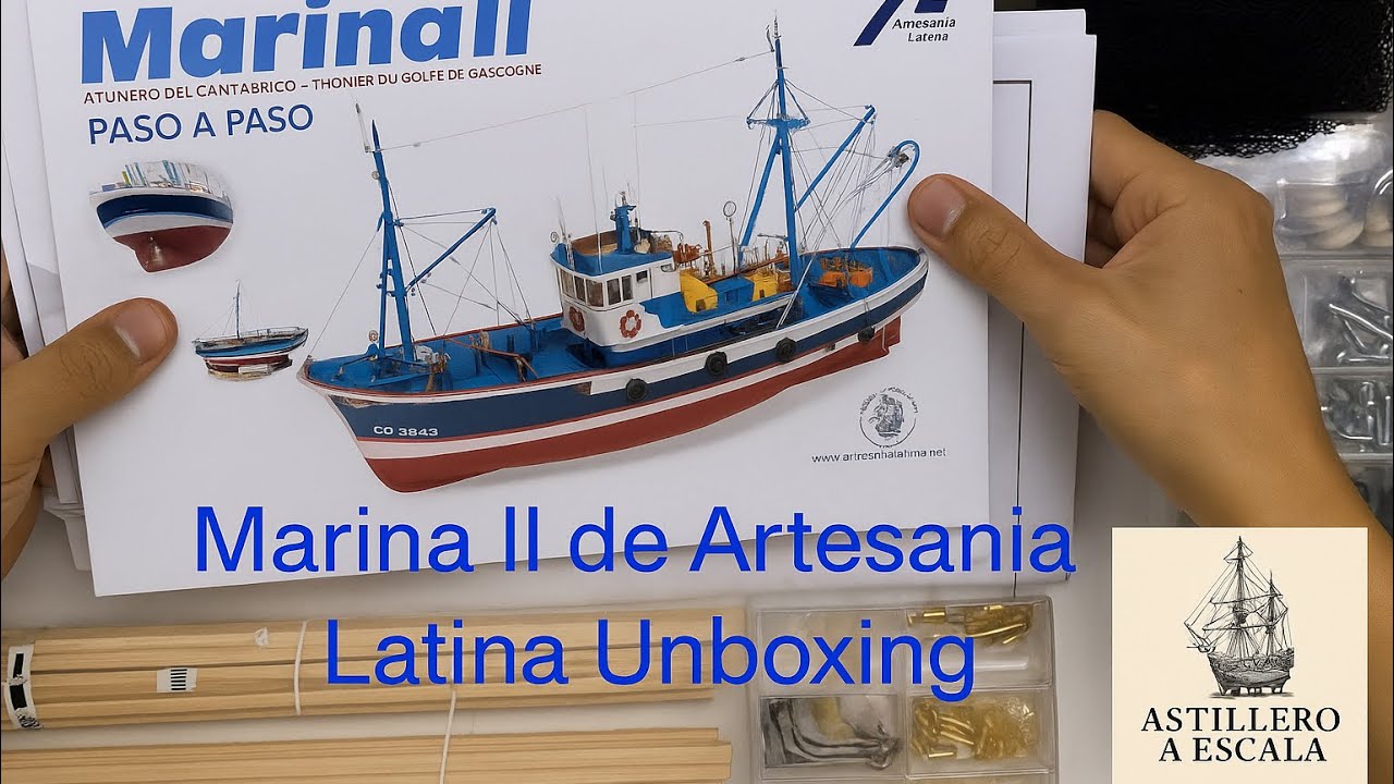 Unboxing Marina II de Artesanía Latina  | #shipmodeling  #BarcosAEscala