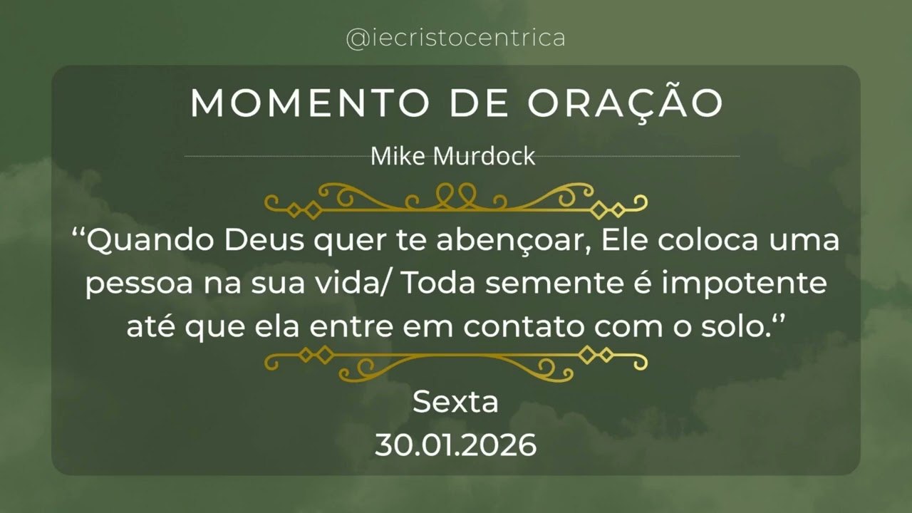 Momento de Oração 30.01 | Quando Deus quer te abençoar, Ele coloca uma pessoa na sua vida...