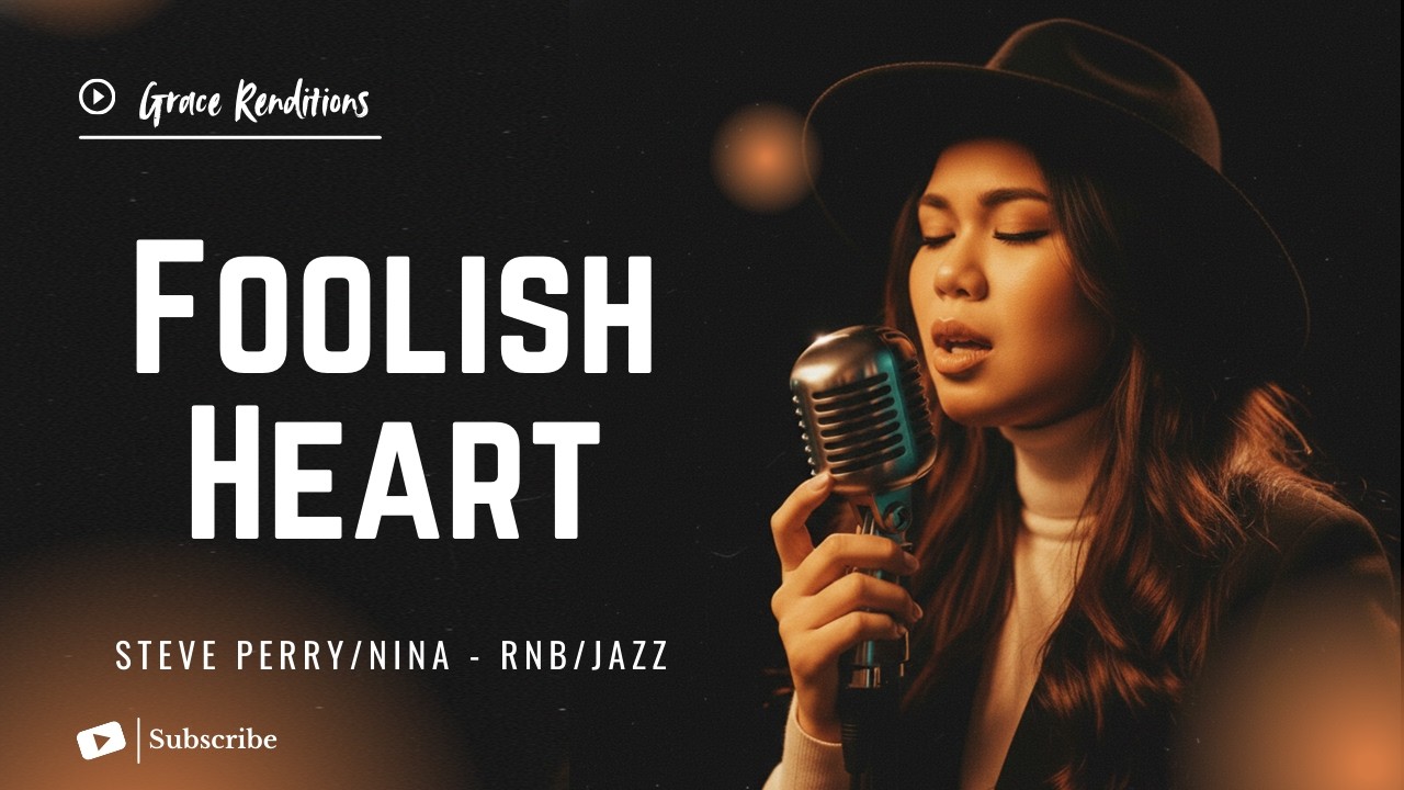 Foolish Heart &ndash; Steve Perry / Nina | Female RNB/Jazz Cover (Lyric Video)
