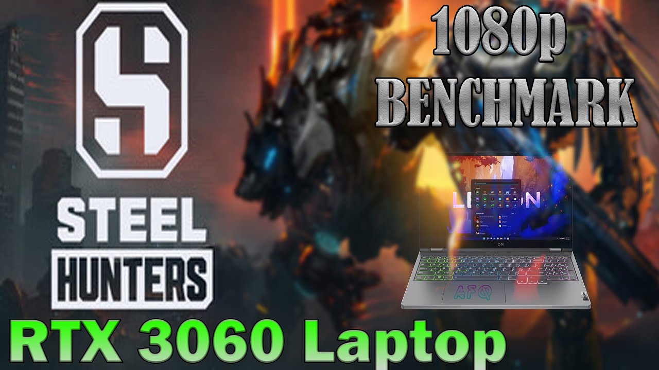 STEEL HUNTERS - RTX 3060 6GB Laptop + Ryzen 7 6800H Benchmark in 1080p
