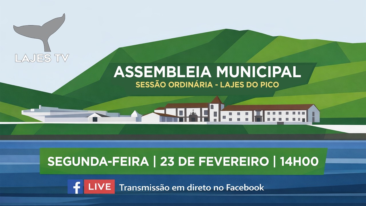 Assembleia Municipal das Lajes do Pico - 23 Fevereiro de 2026