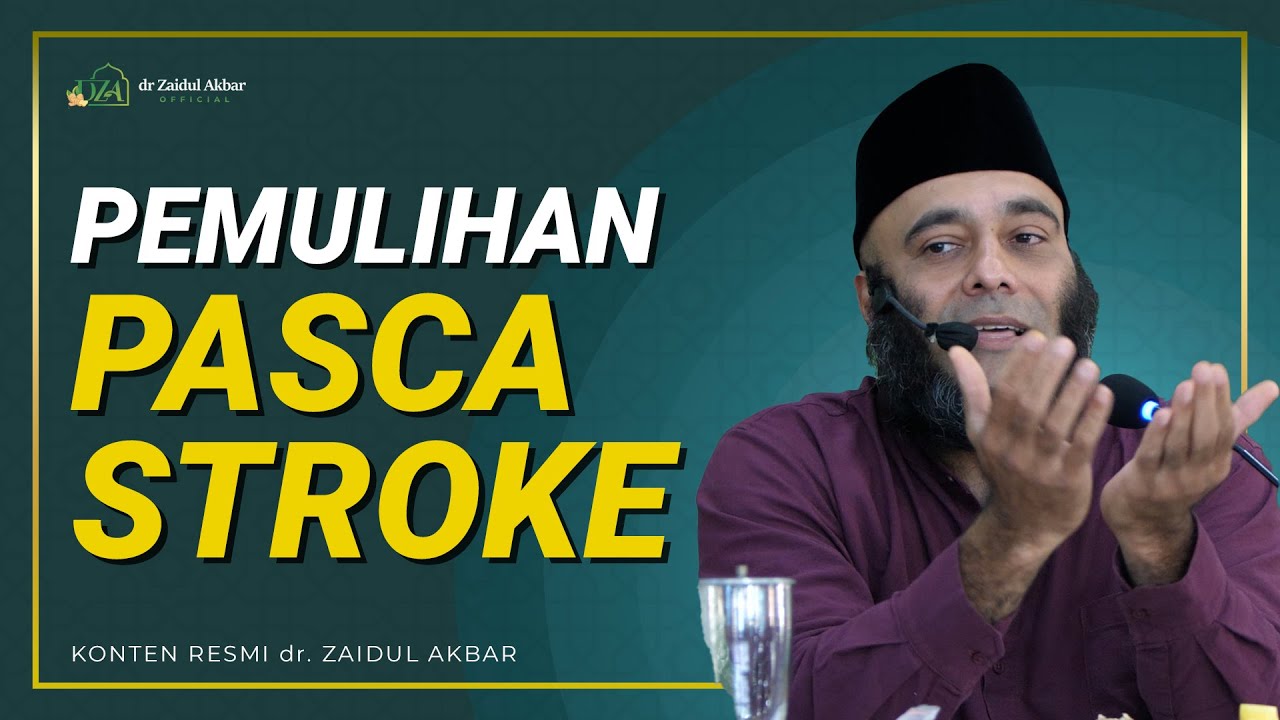 Pemulihan Pasca Stroke - dr. Zaidul Akbar Official