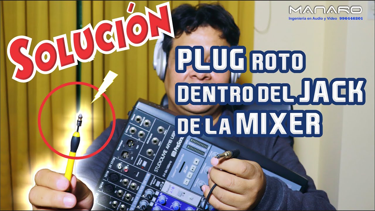 SOLUCIÓN a Conector plug, Roto dentro del Jack  de audífono de la Mezcladora