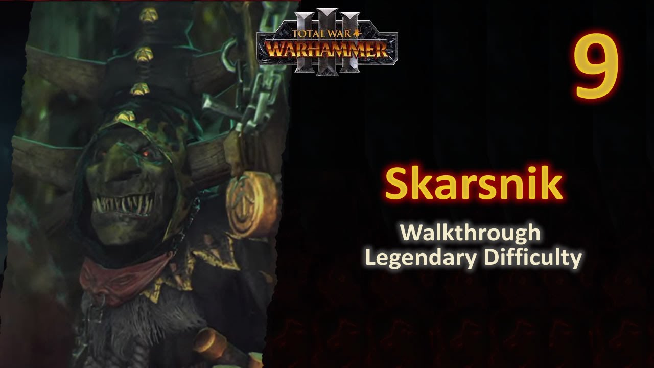 #9 Skarsnik - WAR Continues vs Skaven: Clan Mors - Legendary - No Commentary