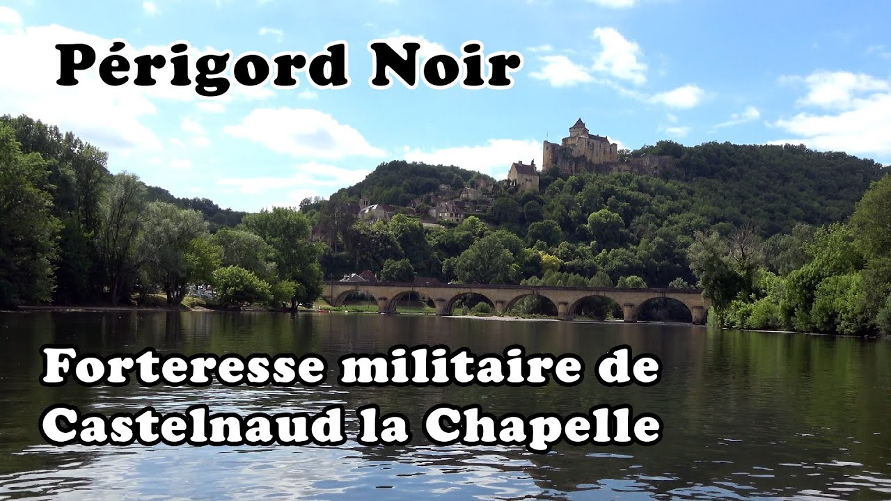 Forteresse militaire de Castelnaud la Chapelle