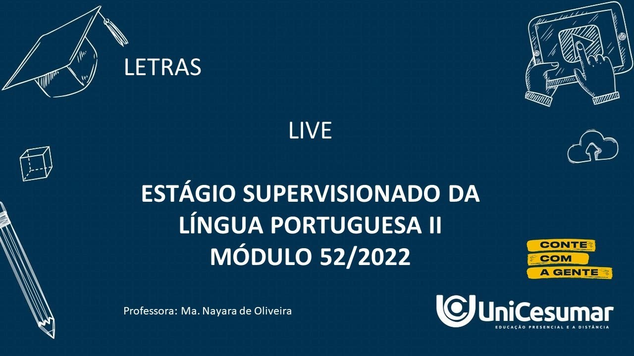 Live - Estágio Supervisionado da Língua Portuguesa II - Módulo 52/2022