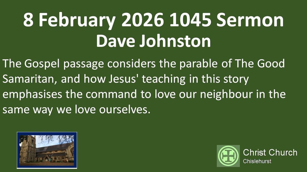 Christ Church Chislehurst 8 Feb 2026 1045 Sermon