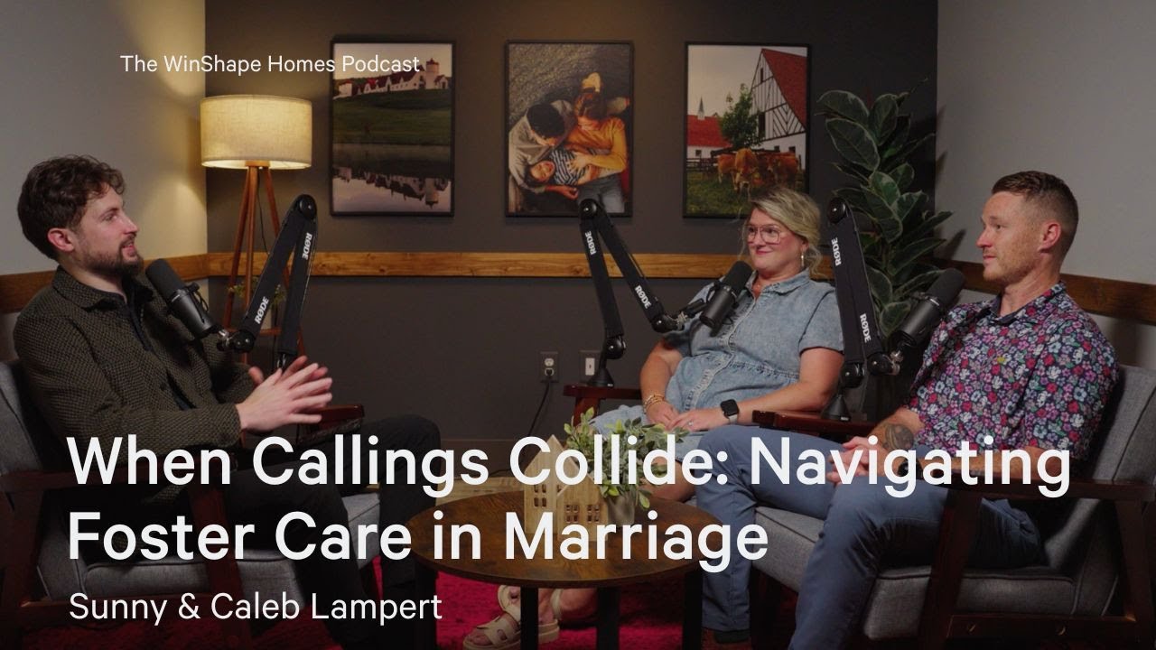 When Callings Collide: Navigating Foster Care in Marriage | Sunny & Caleb Lampert