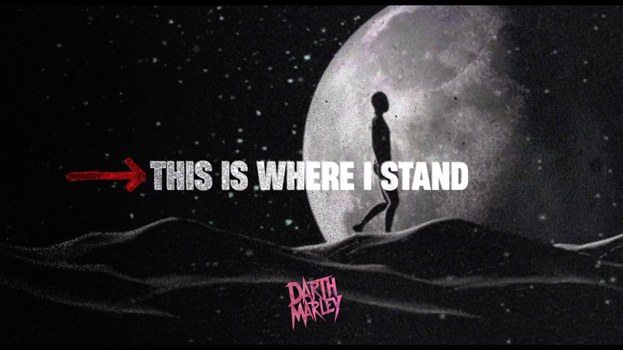 Darth Marley - Where I Stand [Lyric Video]