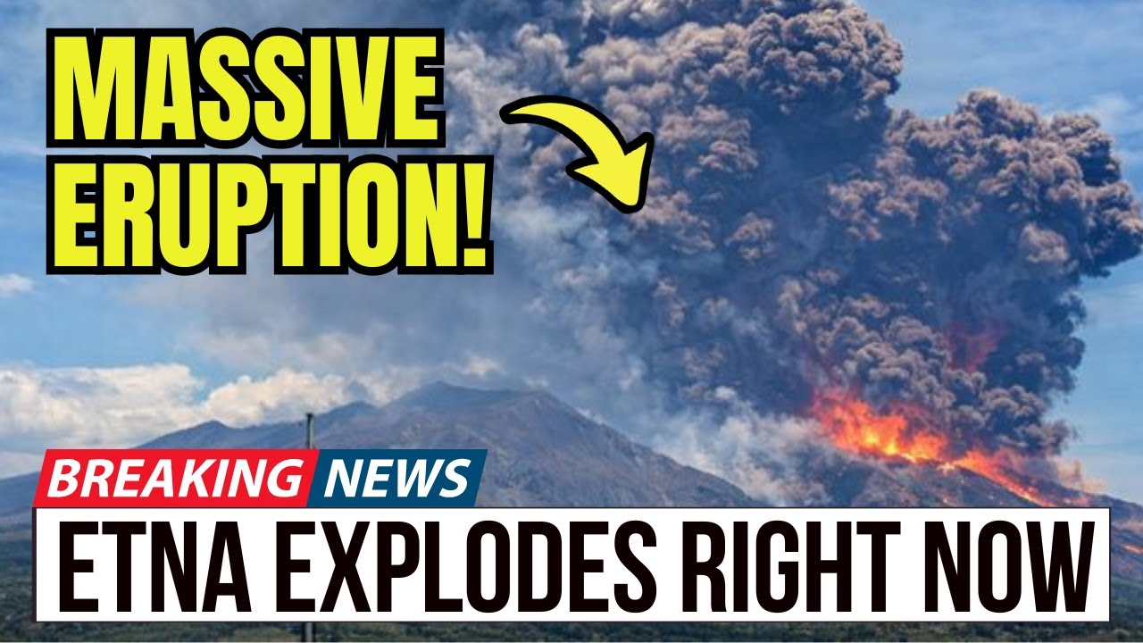 Major Eruption at Mount Etna Prompts Increased Alert Levels and Safety Warnings