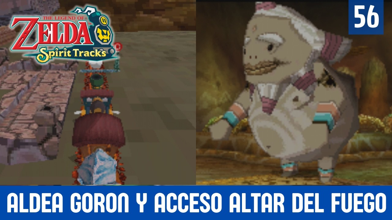 SOLUCION ALDEA GORON Y ACCESO ALTAR DEL FUEGO | Zelda Spirit Tracks - Guia Español