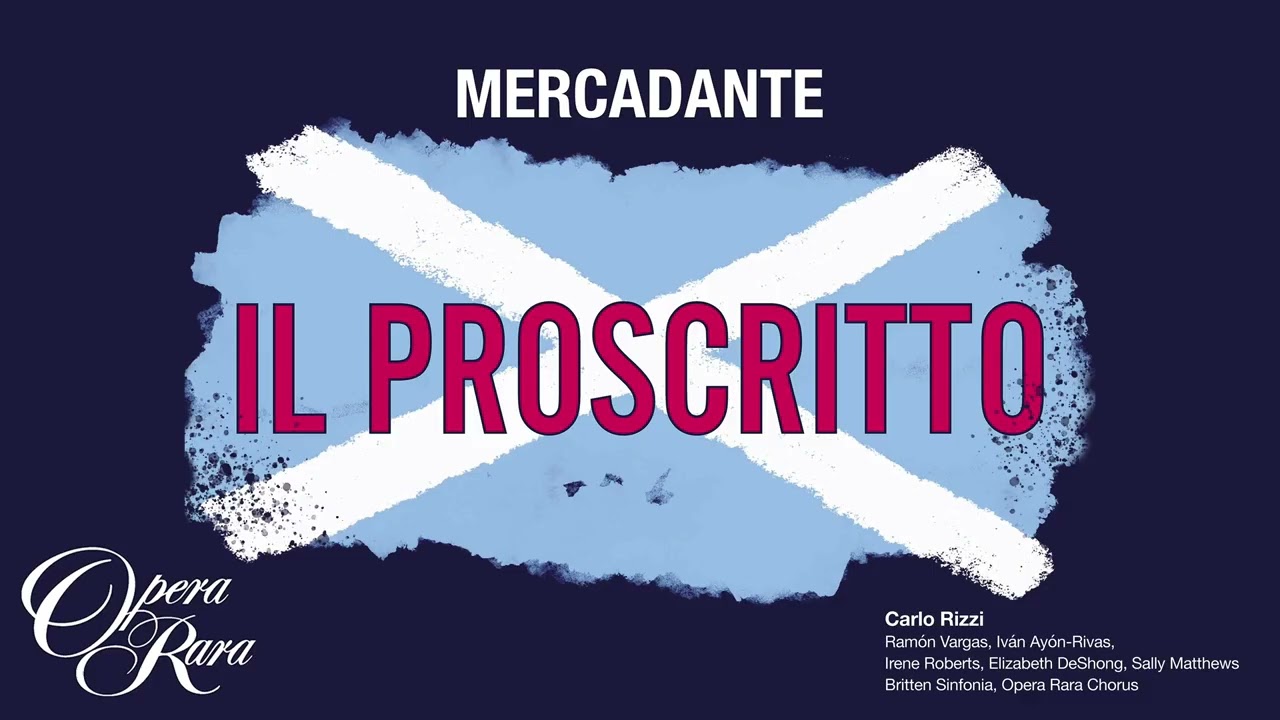 Mercadante's Il proscritto | Ramon Vargas, Iv&aacute;n Ay&oacute;n-Rivas, Irene Roberts & Elizabeth DeShong