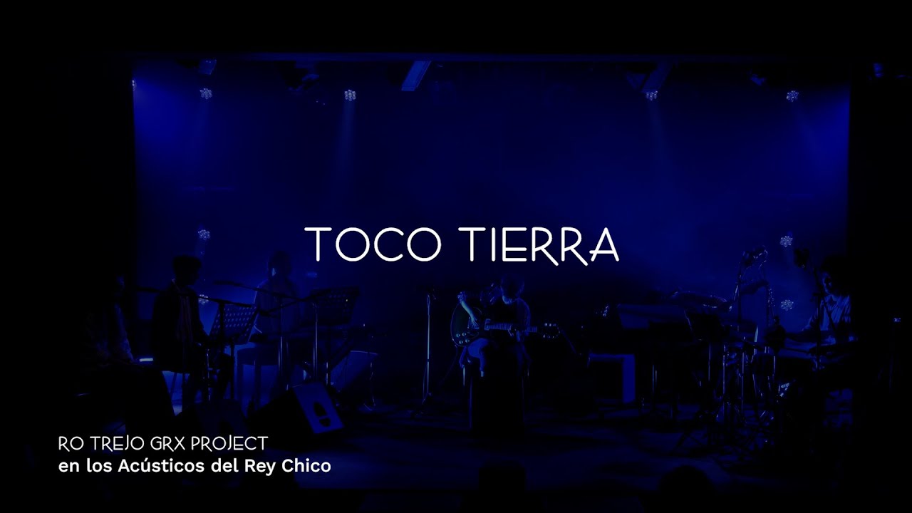 Toco tierra - Ro Trejo Grx Project - Directo en los acústicos del Rey Chico