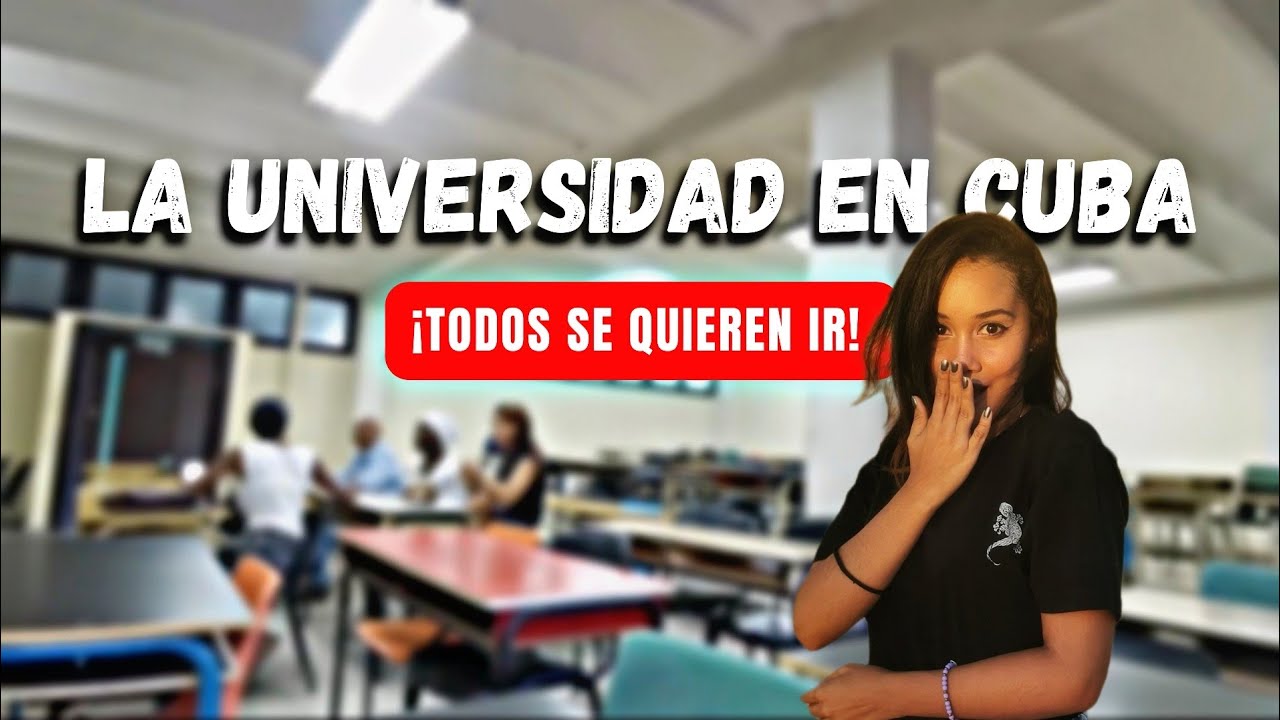 Universidades en CUBA. La realidad de los estudiantes cubanos.