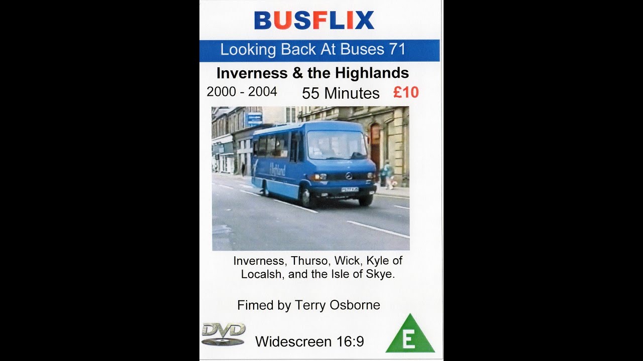 Looking Back At Buses 71  Inverness & the Highlands  2000 - 2004