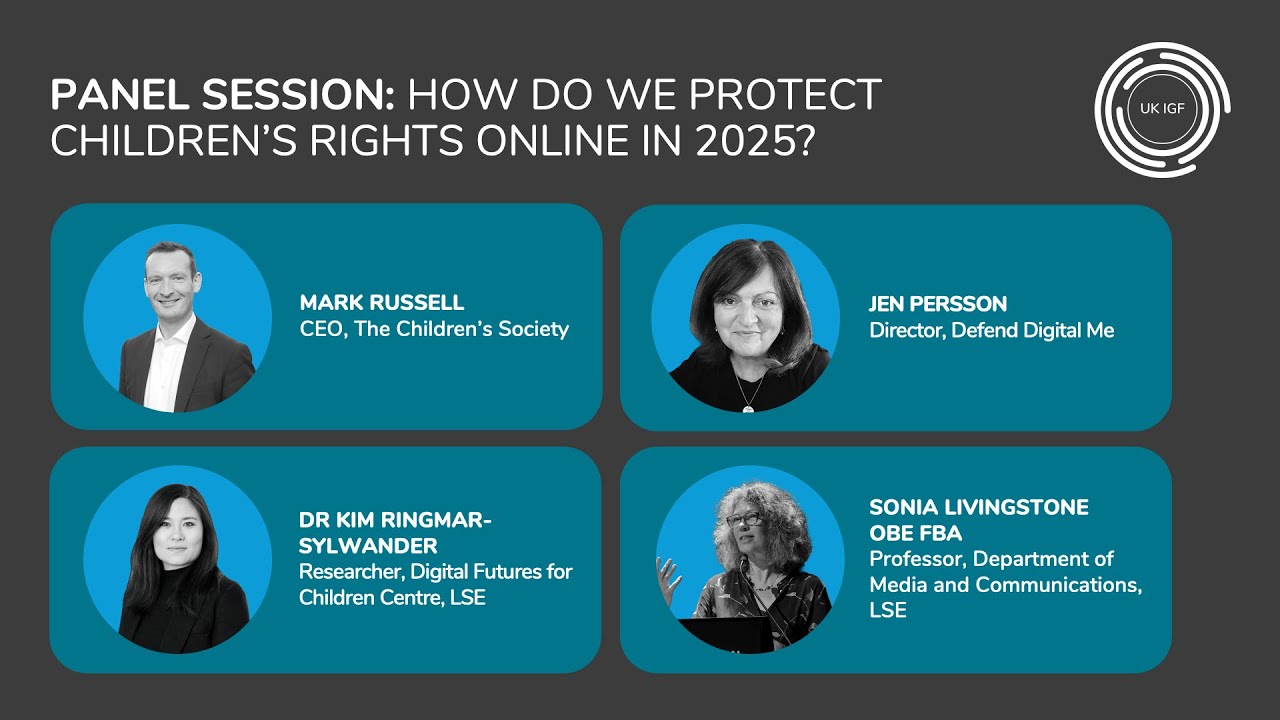 UK IGF 2025 - Panel Session: How do we protect children's rights online in 2025?