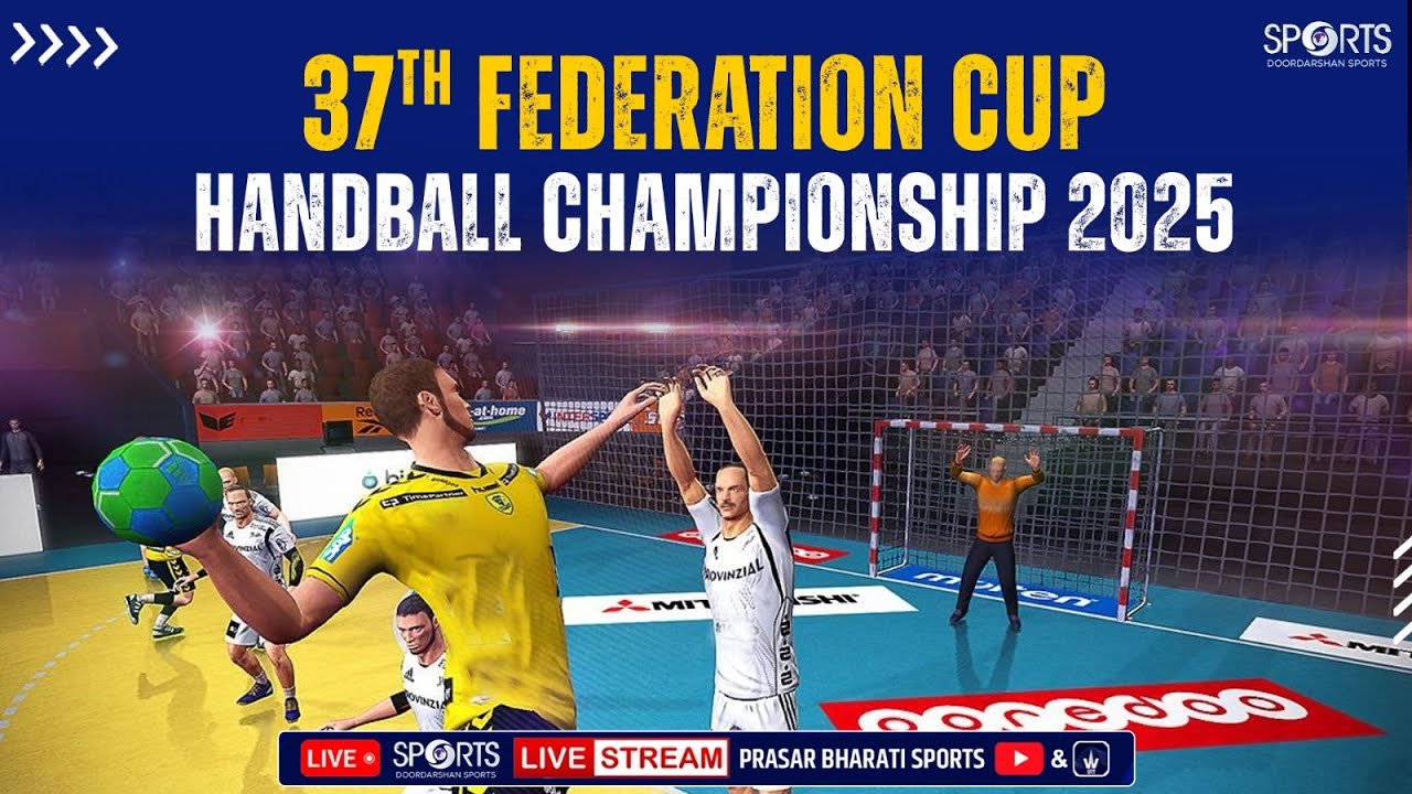 LIVE - Day 2 - 37th Federation Cup Handball Championship 2025 -  Doordarshan Sports