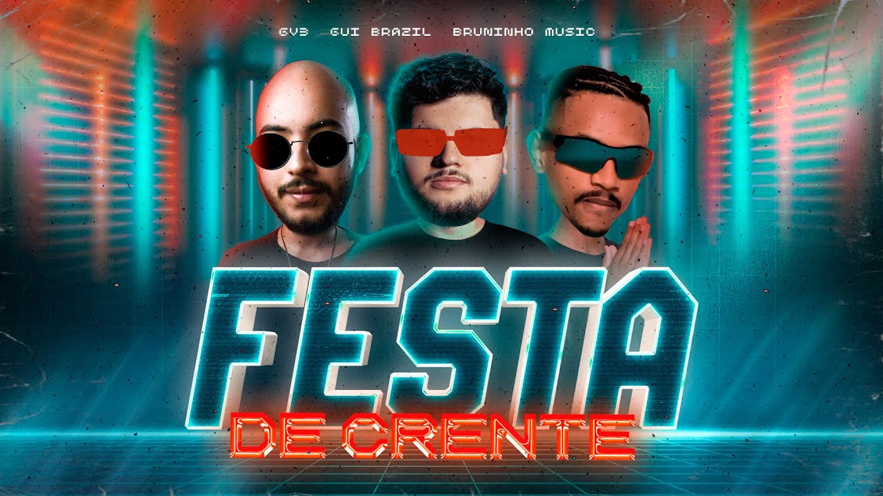 Gui Brazil, GV3, Bruninho Music - Festa de Crente (Lyric Video)