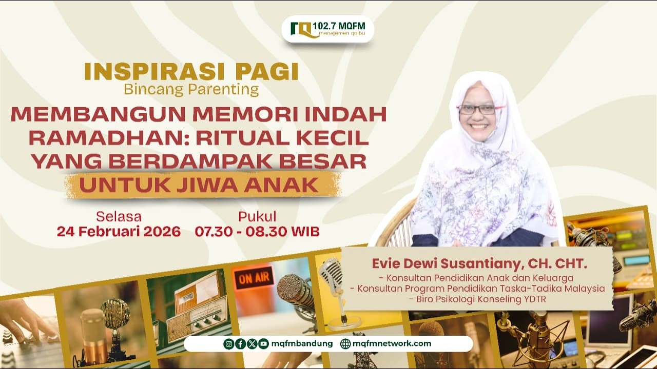 Bincang Parenting Membangun Memori Indah Ramadhan: Ritual Kecil yang Berdampak Besar untuk Jiwa Anak