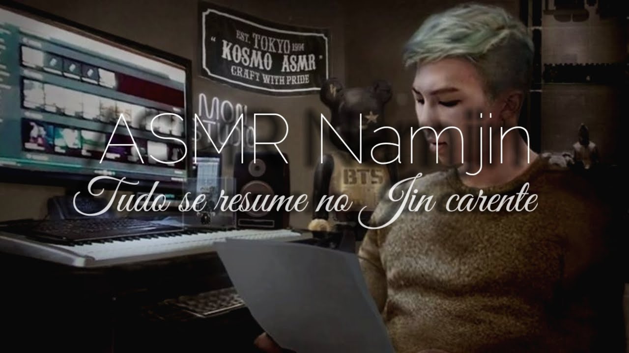 •||ASMR Namjin||• Tudo se resume no Jin carente